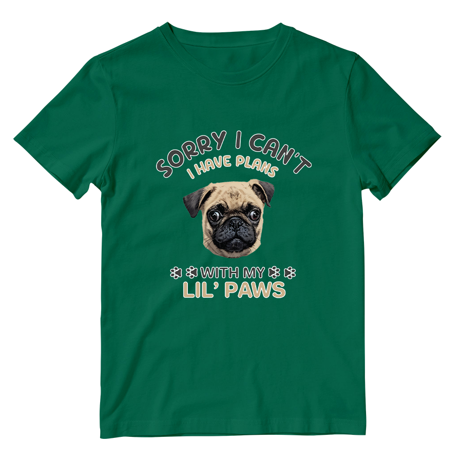 Cotton Shirt: I have Plans With My Lil Paws