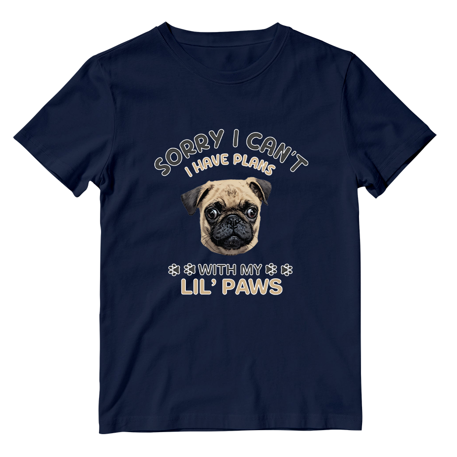 Cotton Shirt: I have Plans With My Lil Paws
