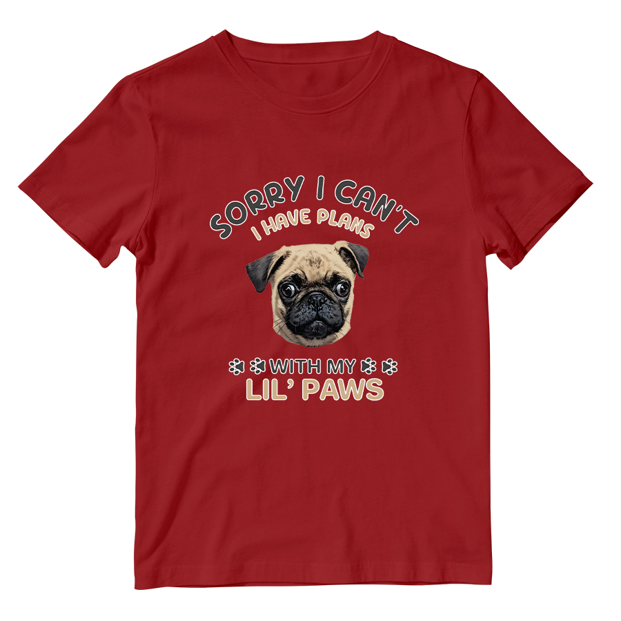 Cotton Shirt: I have Plans With My Lil Paws