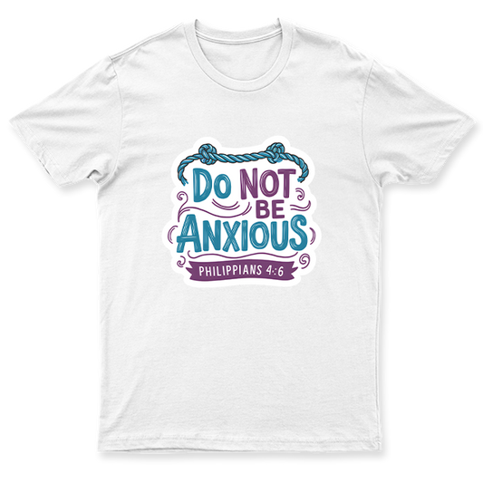 C.Spandex Shirt: Do Not Be Anxious